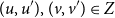 left parenthesis u comma u Superscript prime Baseline right parenthesis comma left parenthesis v comma v Superscript prime Baseline right parenthesis element of upper Z
