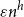 epsilon n Superscript h