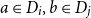 a element of upper D Subscript i Baseline comma b element of upper D Subscript j Baseline
