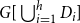 upper G left bracket union Underscript i equals 1 Overscript h Endscripts upper D Subscript i Baseline right bracket
