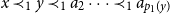 x precedes Subscript 1 Baseline y precedes Subscript 1 Baseline a 2 midline horizontal ellipsis precedes Subscript 1 Baseline a Subscript p 1 left parenthesis y right parenthesis Baseline