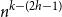 n Superscript k minus left parenthesis 2 h minus 1 right parenthesis
