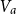 upper V Subscript a