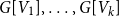 upper G left bracket upper V 1 right bracket comma ellipsis comma upper G left bracket upper V Subscript k Baseline right bracket