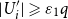 StartAbsoluteValue upper U prime Subscript i EndAbsoluteValue greater than or slanted equals epsilon 1 q