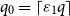 q 0 equals left ceiling epsilon 1 q right ceiling