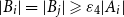 StartAbsoluteValue upper B Subscript i Baseline EndAbsoluteValue equals StartAbsoluteValue upper B Subscript j Baseline EndAbsoluteValue greater than or slanted equals epsilon 4 StartAbsoluteValue upper A Subscript i Baseline EndAbsoluteValue