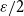 epsilon divided by 2