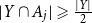 StartAbsoluteValue upper Y intersection upper A Subscript j Baseline EndAbsoluteValue greater than or slanted equals StartFraction StartAbsoluteValue upper Y EndAbsoluteValue Over 2 EndFraction