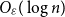 upper O Subscript epsilon Baseline left parenthesis log n right parenthesis