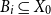 upper B Subscript i Baseline subset of or equal to upper X 0