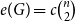 e left parenthesis upper G right parenthesis equals c StartBinomialOrMatrix n Choose 2 EndBinomialOrMatrix