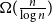 normal upper Omega left parenthesis StartFraction n Over log n EndFraction right parenthesis