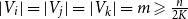 StartAbsoluteValue upper V Subscript i Baseline EndAbsoluteValue equals StartAbsoluteValue upper V Subscript j Baseline EndAbsoluteValue equals StartAbsoluteValue upper V Subscript k Baseline EndAbsoluteValue equals m greater than or slanted equals StartFraction n Over 2 upper K EndFraction