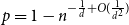p equals 1 minus n Superscript minus StartFraction 1 Over d EndFraction plus upper O left parenthesis StartFraction 1 Over d squared EndFraction right parenthesis