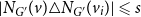 StartAbsoluteValue upper N Subscript upper G Sub Superscript prime Subscript Baseline left parenthesis v right parenthesis white up pointing triangle upper N Subscript upper G Sub Superscript prime Subscript Baseline left parenthesis v Subscript i Baseline right parenthesis EndAbsoluteValue less than or slanted equals s