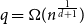 q equals normal upper Omega left parenthesis n Superscript StartFraction 1 Over d plus 1 EndFraction Baseline right parenthesis