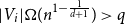 StartAbsoluteValue upper V Subscript i Baseline EndAbsoluteValue normal upper Omega left parenthesis n Superscript 1 minus StartFraction 1 Over d plus 1 EndFraction Baseline right parenthesis greater than q