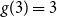 g left parenthesis 3 right parenthesis equals 3