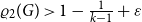 rho 2 left parenthesis upper G right parenthesis greater than 1 minus StartFraction 1 Over k minus 1 EndFraction plus epsilon