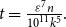 t equals StartFraction epsilon Superscript 7 Baseline n Over 10 Superscript 11 Baseline k Superscript 5 Baseline EndFraction period