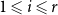 1 less than or slanted equals i less than or slanted equals r