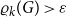 rho Subscript k Baseline left parenthesis upper G right parenthesis greater than epsilon