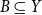 upper B subset of or equal to upper Y