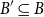 upper B prime subset of or equal to upper B
