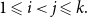 1 less than or slanted equals i less than j less than or slanted equals k period