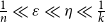 StartFraction 1 Over n EndFraction much less than epsilon much less than eta much less than StartFraction 1 Over k EndFraction