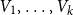 upper V 1 comma ellipsis comma upper V Subscript k Baseline
