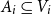 upper A Subscript i Baseline subset of or equal to upper V Subscript i