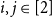 i comma j element of left bracket 2 right bracket