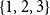 StartSet 1 comma 2 comma 3 EndSet