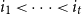 i 1 less than midline horizontal ellipsis less than i Subscript t