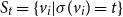 upper S Subscript t Baseline equals StartSet v Subscript i Baseline vertical bar sigma left parenthesis v Subscript i Baseline right parenthesis equals t EndSet