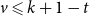 v less than or slanted equals k plus 1 minus t