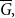 upper G overbar comma