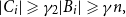 StartAbsoluteValue upper C Subscript i Baseline EndAbsoluteValue greater than or slanted equals gamma 2 StartAbsoluteValue upper B Subscript i Baseline EndAbsoluteValue greater than or slanted equals gamma n comma