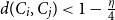 d left parenthesis upper C Subscript i Baseline comma upper C Subscript j Baseline right parenthesis less than 1 minus StartFraction eta Over 4 EndFraction