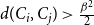 d left parenthesis upper C Subscript i Baseline comma upper C Subscript j Baseline right parenthesis greater than StartFraction beta squared Over 2 EndFraction