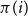 pi left parenthesis i right parenthesis