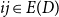 i j element of upper E left parenthesis upper D right parenthesis