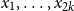 x 1 comma ellipsis comma x Subscript 2 k Baseline
