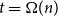 t equals normal upper Omega left parenthesis n right parenthesis