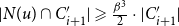 StartAbsoluteValue upper N left parenthesis u right parenthesis intersection upper C prime Subscript i plus 1 EndAbsoluteValue greater than or slanted equals StartFraction beta cubed Over 2 EndFraction dot StartAbsoluteValue upper C prime Subscript i plus 1 EndAbsoluteValue