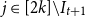 j element of left bracket 2 k right bracket minus upper I Subscript t plus 1