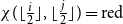 chi left parenthesis left floor StartFraction i Over 2 EndFraction right floor comma left floor StartFraction j Over 2 EndFraction right floor right parenthesis equals normal r normal e normal d