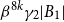 beta Superscript 8 k Baseline gamma 2 StartAbsoluteValue upper B 1 EndAbsoluteValue